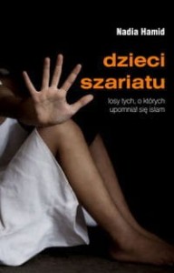 Dzieci szariatu. Losy tych, o których upomniał się islam