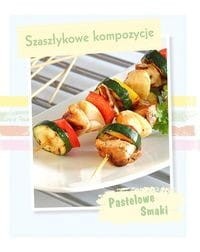 Pastelowe Smaki. Szaszłykowe kompozycje (Delikatnie uszkodzone)