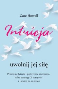 Intuicja Uwolnij jej siłę
