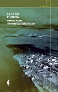 Plutopia, Atomowe miasta i nieznane katastrofy nuklearne