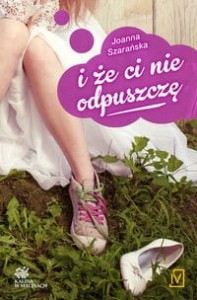 Kalina w malinach (tom 1) I że ci nie odpuszczę
