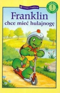 Czytamy z Franklinem. Franklin chce mieć hulajnogę (bardzo duże litery) + naklejki