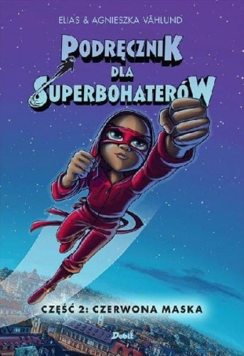Podręcznik dla superbohaterów (tom 2) Czerwona maska