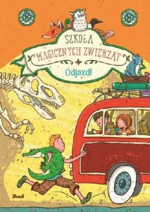 Szkoła magicznych zwierząt (tom 4) Odjazd!