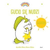 Uczucia Gucia. Gucio się nudzi