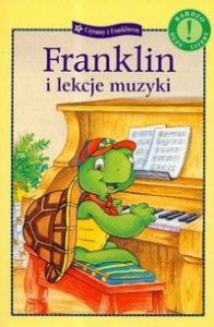 Czytamy z Franklinem. Franklin i lekcje muzyki (bardzo duże litery)