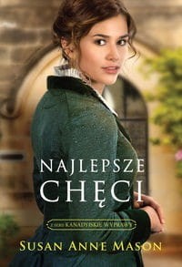 Kanadyjskie Wyprawy (1) Najlepsze chęci