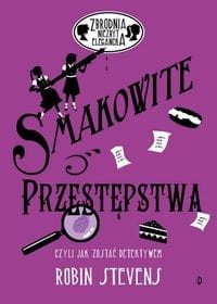 Zbrodnia niezbyt elegancka (tom 6) Smakowite przestępstwa