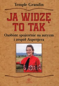 Ja widzę to tak. Osobiste spojrzenie na autyzm i zespół Aspergera