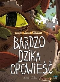 Bardzo dzika opowieść 2 Mistrz Ryś