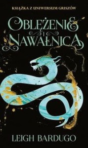 Trylogia Grisza. Tom 2. Oblężenie i nawałnica