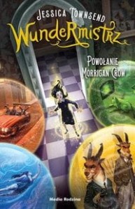 Nevermoor(tom 2) Powołanie Morrigan Crow. Wundermistrz