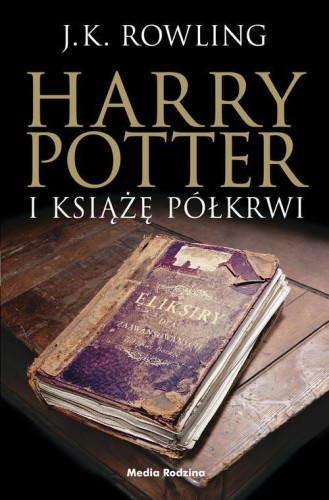 Harry Potter i Książę Półkrwi (t. 6) (nowa okładka)
