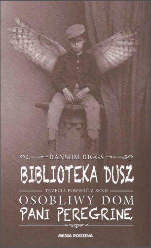 Osobliwy dom pani Peregrine (tom 3) Biblioteka dusz