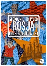 Spokojnie to tylko Rosja