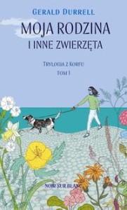 Moja rodzina i inne zwierzęta. Trylogia z Korfu Tom 1