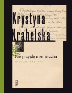 Nie przyjdę o zmierzchu. Wybór wierszy