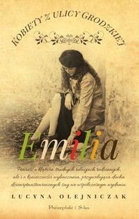 Kobiety z ulicy Grodzkiej (tom 5) Emilia