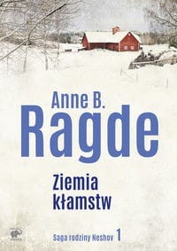 Saga rodziny Neshov (1) Ziemia kłamstw