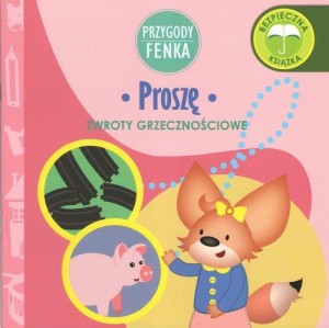 Przygody Fenka. Zwroty grzecznościowe. Proszę