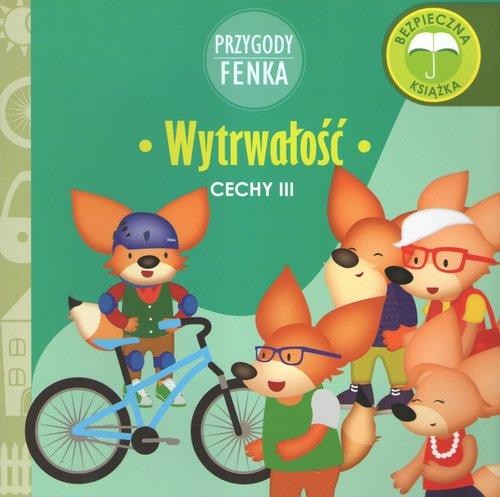 Przygody Fenka. Cechy III. Wytrwałość