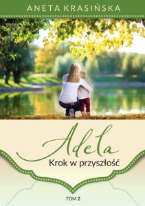 Adela (tom 2) Krok w przyszłość