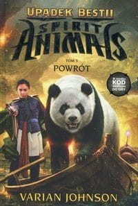 Spirit Animals. Upadek Bestii (tom 3) Powrót