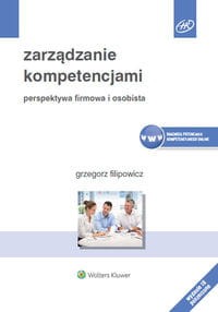 Zarządzanie kompetencjami. Perspektywa firmowa i osobista