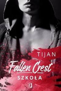 Fallen Crest (tom 3) Szkoła
