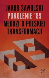 Młodzi o polskiej transformacji. Pokolenie '89