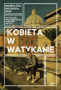 Kobieta w Watykanie. Jak żyje się w najmniejszym państwie świata