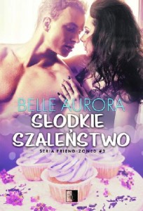 Friend-Zoned (3) Słodkie szaleństwo