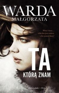 Ta którą znam