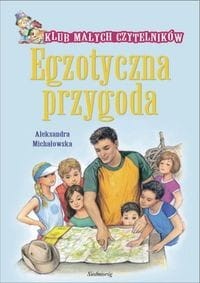 Klub Małych Czytelników. Egzotyczna przygoda
