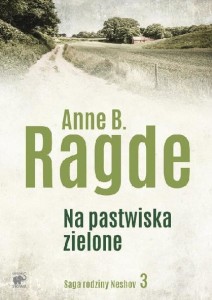Saga rodziny Neshov (3) Na pastwiska zielone