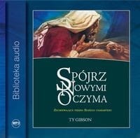 Spójrz nowymi oczyma, Zdumiewające piękno Bożego Charakteru