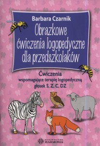 Obrazkowe ćwiczenia logopedyczne dla przedszkolaków S, Z, C, DZ. Ćwiczenia wspomagające terapię logopedyczną głosek