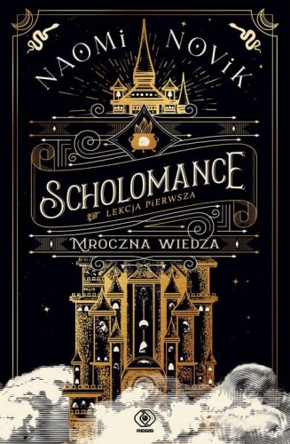Scholomance.Lekcja pierwsza Mroczna wiedza