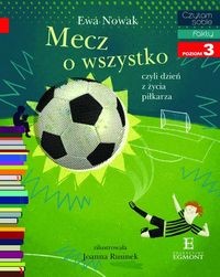 Czytam sobie. Poziom 3. Mecz o wszystko czyli dzień z życia piłkarza