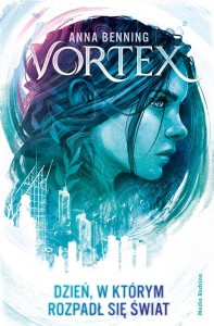 Vortex (1) Dzień, w którym rozpadł się świat