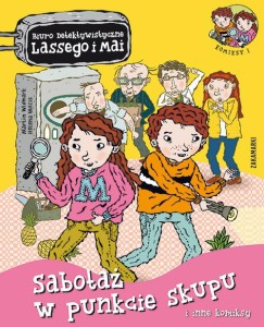 Biuro detektywistyczne Lassego i Mai. Sabotaż w punkcie skupu i inne komiksy