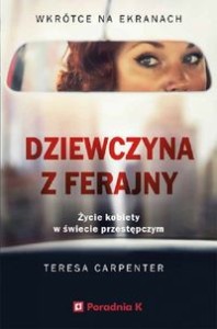 Dziewczyna z ferajny. Życie kobiety w świecie przestępczym.
