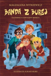 Banda z Burej (tom 4) Tajemnica Gwiazdy Morza