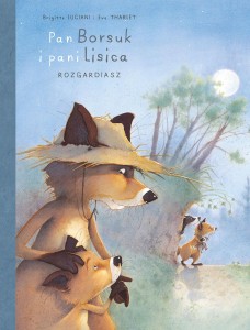 Pan Borsuk i pani Lisica (tom 2) Rozgardiasz