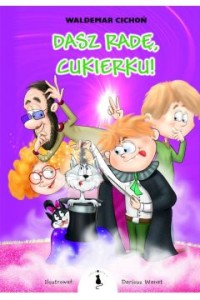 Dasz radę, Cukierku!