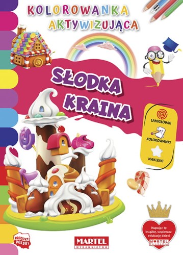 Kolorowanka aktywizująca z naklejkami. Słodka kraina
