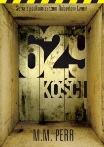 Seria z podkomisarzem Robertem Lwem (tom 1) 629 kości