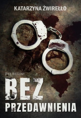 Dwa Bieguny (tom 1) Bez przedawnienia