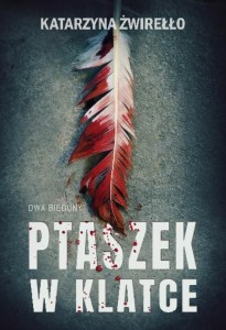 Dwa Bieguny (tom 2) Ptaszek w klatce