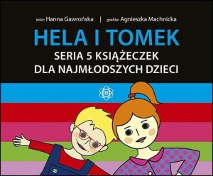 Hela i Tomek. Seria 5 książeczek dla najmłodszych dzieci (BEZ PRAWA ZWROTU)